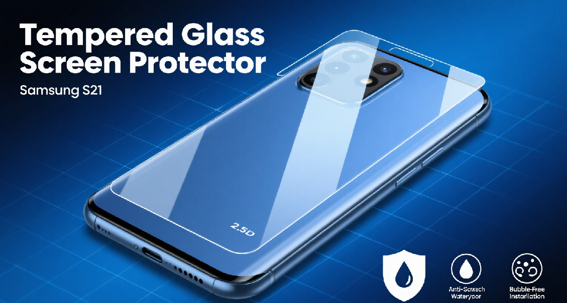 Best Samsung S21 Screen Protectors: Ultimate Guide for S21, S21+, S21 Ultra